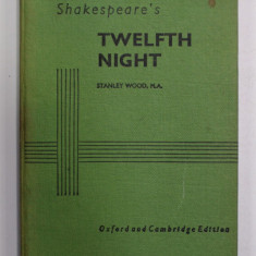 SHAKESPEARE 'S '' TWELFTH NIGHT OR WHAT YOU WILL '' , WITH INTRODUCTION , NOTES , ETC , FOR STUDENTS 'PREPARATION by STANLEY WOOD , ANII '70