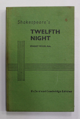 SHAKESPEARE &amp;#039;S &amp;#039;&amp;#039; TWELFTH NIGHT OR WHAT YOU WILL &amp;#039;&amp;#039; , WITH INTRODUCTION , NOTES , ETC , FOR STUDENTS &amp;#039;PREPARATION by STANLEY WOOD , ANII &amp;#039;70 foto