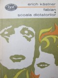 Fabian - Scoala dictatorilor - Erich Kastner