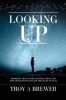 Looking Up: Prophetic Signs in the Constellations and How the Heavens Declare the Glory of God.