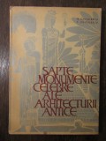 G.Chitulescu,T.Chitulescu -Sapte monumente celebre ale arhitecturii antice