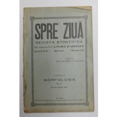 SPRE ZIUA - REVISTA STIINTIFICA , ANUL AL X - LEA , NR. 1 , NOIEMBRIE 1932