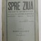 SPRE ZIUA - REVISTA STIINTIFICA , ANUL AL X - LEA , NR. 1 , NOIEMBRIE 1932
