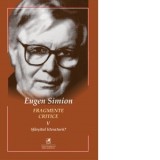 Fragmente critice. Volumul 5: Sfarsitul literaturii? - Eugen Simion