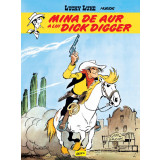 Lucky Luke #1. Mina de aur a lui Dick Digger - Morris