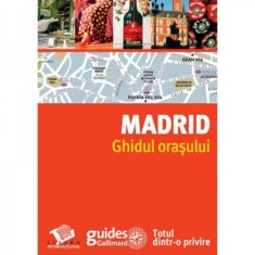 MADRID - GHIDUL ORASULUI