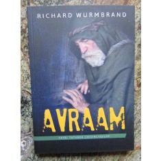 Avraam Tatal Tuturor Credinciosilor - Richard Wurmbrand
