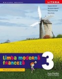 Limba modernă - Franceză. Manual. Clasa a III-a - Paperback - Dorin Gulie, Raisa Elena Vlad, Hugues Denisot, Marianne Capouet - Litera