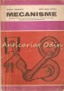 Mecanisme. Manual Pentru Licee - Nicolae I. Manolescu, Mircea Mihail Popovici