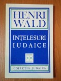 INTELESURI IUDAICE de HENRI WALD 1995