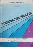 STENODACTILOGRAFIE. MANUAL PENTRU LICEE ECONOMICE, ADMINISTRATIVE SI DE SERVICII (LUCRATOR IN ADMINISTRATIE-240898