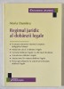 REGIMUL JURIDIC AL DOBANZII LEGALE de MARIA DUMITRU , 2008