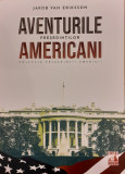 Aventurile presedintilor americani. Colectia Presedintii Americii