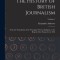 The History of British Journalism: From the Foundation of the Newspaper Press in England, to the Repeal of the Stamp Act in 1855; Volume 1