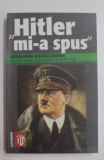 Hitler mi-a spus / Hermann Rauschning