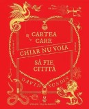 Cartea care chiar nu voia sa fie citita - David Sundin - Trei