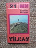 Vilcan (Valcan) de Nae Popescu + harta. Colectia Muntii Nostri