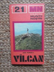 Vilcan (Valcan) de Nae Popescu + harta. Colectia Muntii Nostri