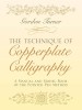 The Technique of Copperplate Calligraphy: A Manual and Model Book of the Pointed Pen Method