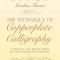 The Technique of Copperplate Calligraphy: A Manual and Model Book of the Pointed Pen Method