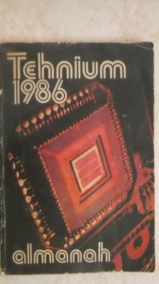 Almanah Tehnium 1986 (vezi detalii pentru livrare in tara) foto