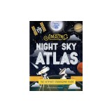 The Amazing Night Sky Atlas