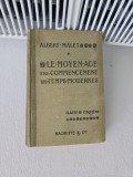 Le Moyen-&Acirc;ge et le Commencement des Temps Modernes - Albert Malet