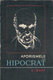 Aforismele lui Hipocrat de Constantin Bart - Carte Filosofie Medicala Editura 1974