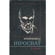 Aforismele lui Hipocrat - Constantin Bart