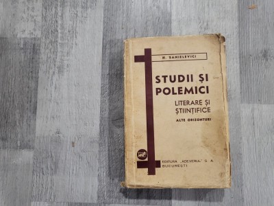 Studii si polemici literare si stiintifice de H.Sanielevici foto