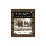 Shadows: In Nature, Life and Art