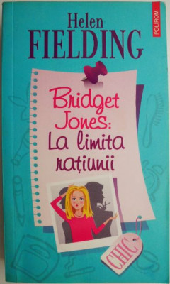 Bridget Jones: La limita ratiunii &amp;ndash; Helen Fielding foto