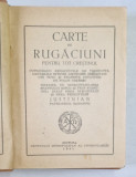 CARTE DE RUGACIUNI PENTRU TOT CRESTINUL de JUSTINIAN , 1951