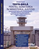 TESTE-GRILA PENTRU ADMITEREA IN MINISTERUL JUSTITIEI. SURSA EXTERNA. ANP. PENITENCIARE. - EDWARD DEARA