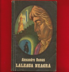 Alexandre Dumas, "Laleaua neagra" - Editura "Cartea Romaneasca", 1974