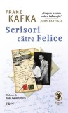 Scrisori către Felice - Paperback brosat - Franz Kafka - Trei