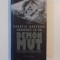 AUDIENTA LA UN DEMON MUT, ROMAN ISTORICO-FANTASTIC DESPRE SOARTA BISERICII IN VREMURILE DE PE URMA de SAVATIE BASTOVOI 2009