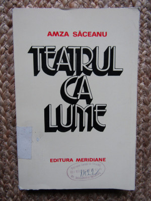 Amza Saceanu - Teatrul ca lume (1985) foto