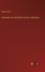 Alexander von Humboldt und das Judenthum foto