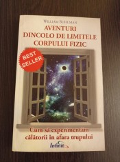 William Buhlman - Aventuri dincolo de limitele corpului fizic foto