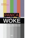 Panica woke. Anatomia unei ofensive reactionare - Margot Mahoudeau