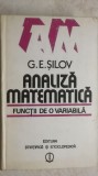 G. E. Silov - Analiza matematica. Functii de o variabila (vezi detalii pentru livrare in tara), 1985