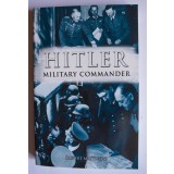 Rupert Matthews - Hitler. Military Commander