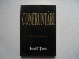 Confruntari - Iosif Ton, 1999, Alta editura