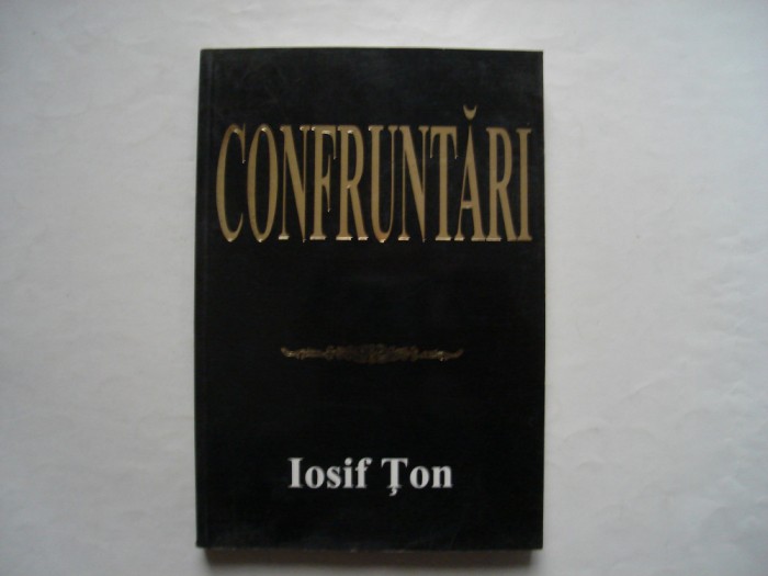 Confruntari - Iosif Ton