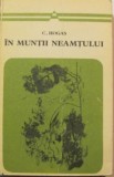 Calistrat Hogas - In Muntii Neamtului, Editura Minerva 1978, 304 pagini, Roman
