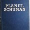 Planul Schuman &ndash; Petre Macoveanu