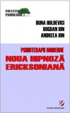 Cumpara ieftin Psihoterapii moderne. Noua hipnoză Ericksoniană - Paperback brosat - Irina Holdevici, Andreea Ion, Bogdan Ion - Universitară