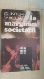 La marginea societatii- Gunter Wallraff