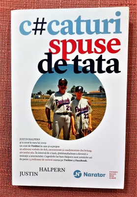 C#caturi spuse de tata. Editura Publica, 2017 &amp;ndash; Justin Halpern foto